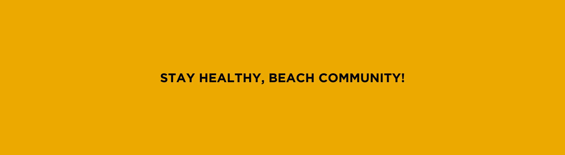 Stay Healthy, Beach Community