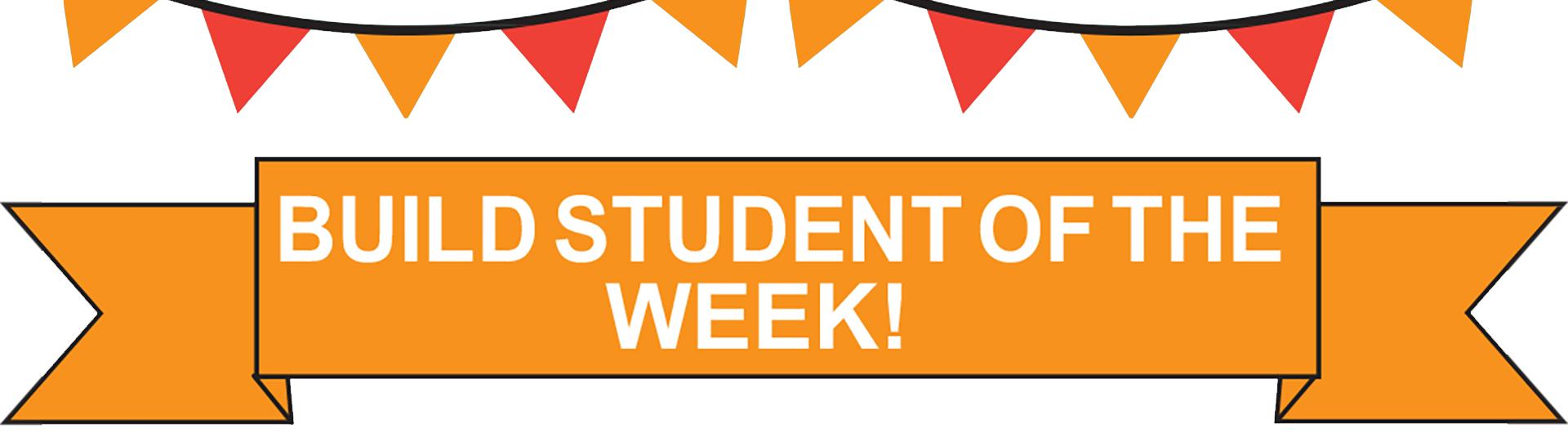 BUILD Student of the Week Banner