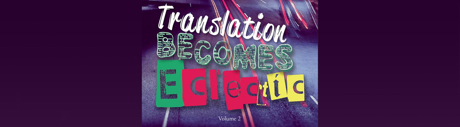 Front cover of volume 2 of Translation Becomes Eclectic
