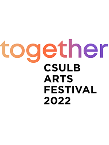 Together Csulb Arts Festival 2022