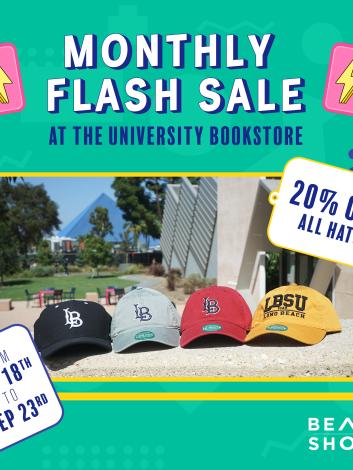 Monthly flash sale at the university bookstore. 20%  off hats from September 18th to September 23rd. 