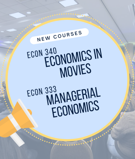 New Course announcement for Econ 340 Economics in Movies and Econ 333 Managerial Economics