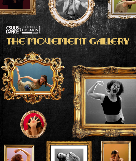 CSULB Dance and the College of the Arts Present The Movement Gallery