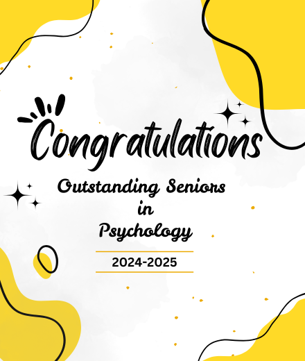 Decorative image; text reads Congratulations Outstanding Seniors in Psychology 2024-2025