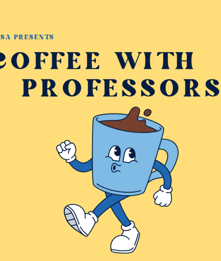 A promotional digital flyer for "Coffee with Professors," presented by ESA. The background is yellow with bold, dark blue text. A cartoon illustration of a walking anthropomorphic coffee cup with arms, legs, white gloves, and sneakers is on the left side, with a small drop of coffee spilling over.