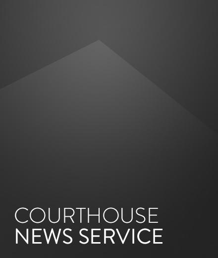 CourtHouse News Service