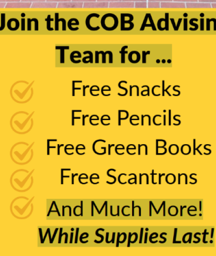 Join the COB Advising for free Snacks and Pencils green books much more
