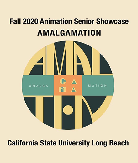 Fall 2020 Animation Senior Showcase 'Amalgamation'