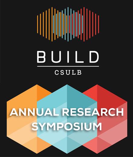 CSULB BUILD Annual Research Symposium