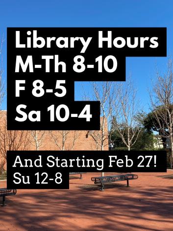 Library Hours M-Th 8am-10pm F 8am-5pm S 10am-4pm