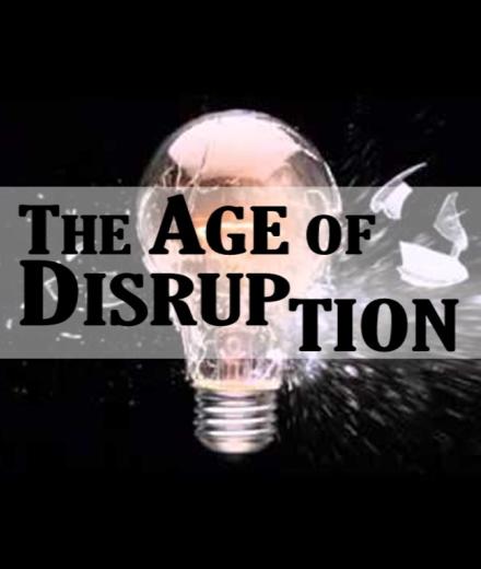 The Ages of Disruption