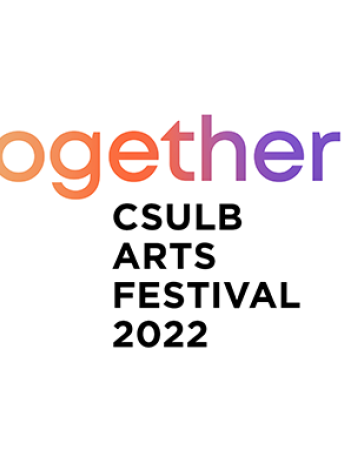Together csulb arts festival 2022
