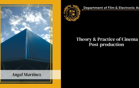 Angel Martinez: Theory & Practice of Cinema, Post Production