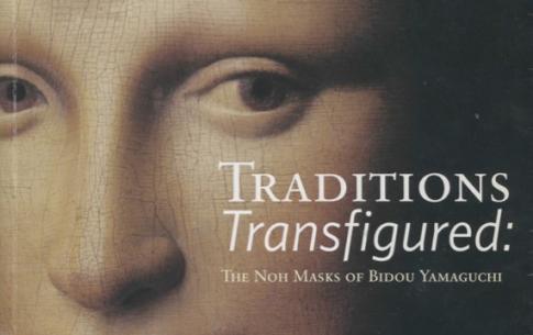 CSULB UAM Catalog Cover—Traditions Transfigured: The Noh Masks of Bidou Yamaguchi