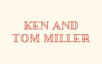 Ken and Tom Miller