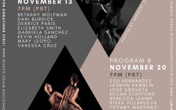CSULB Dance Presents Fall Dance Festival Program A November 13 Program B November 20 7PM