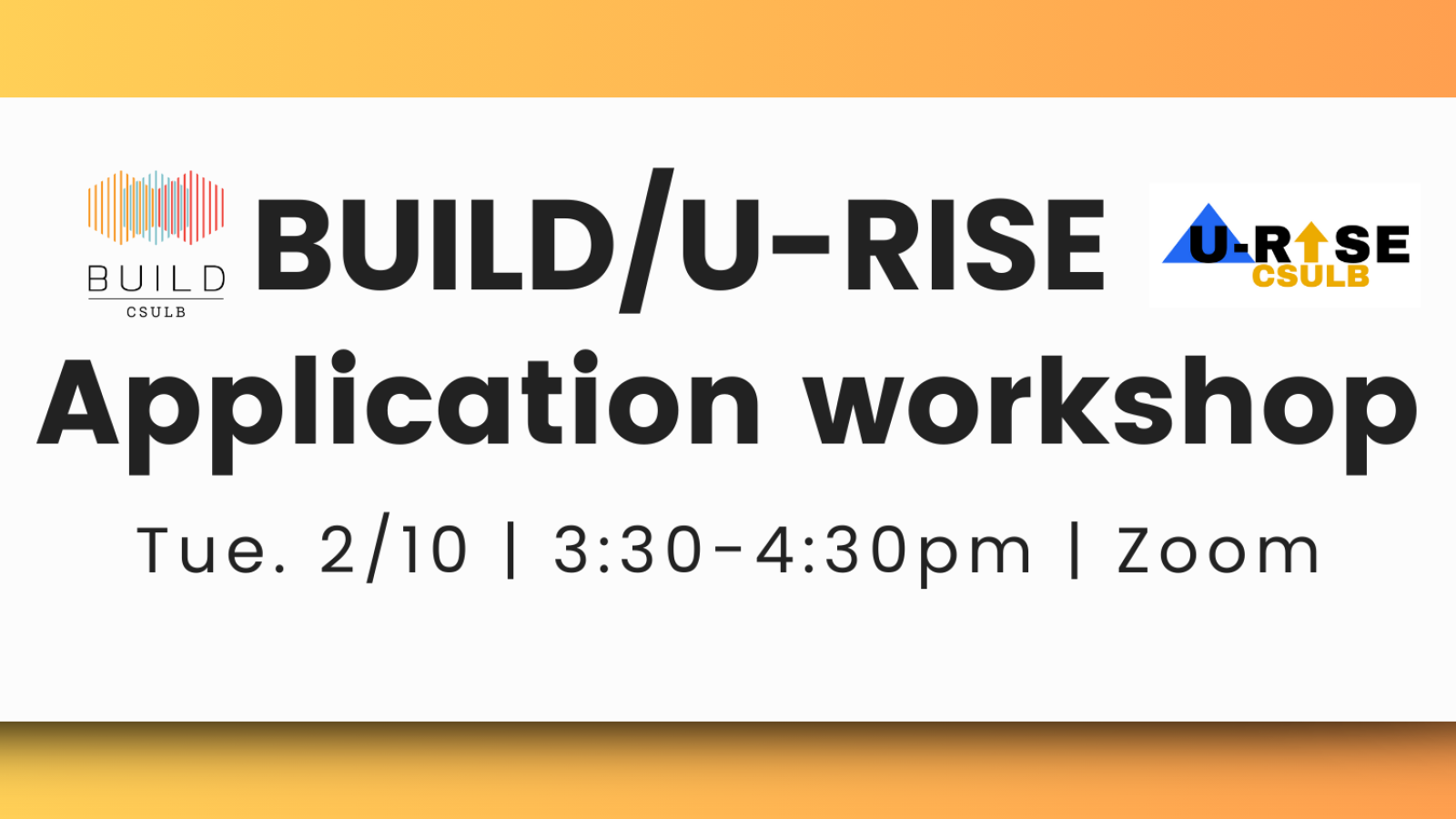 Decorative banner that reads BUILD-U-RISE Application Workshop Tue. 2/10 3:30-4:30pm Zoom