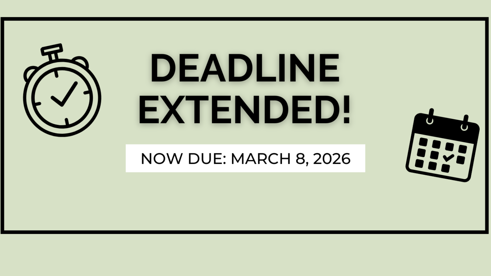 Text that reads "Deadline Extended! New Date: March 8, 2026" with clock and calendar graphic