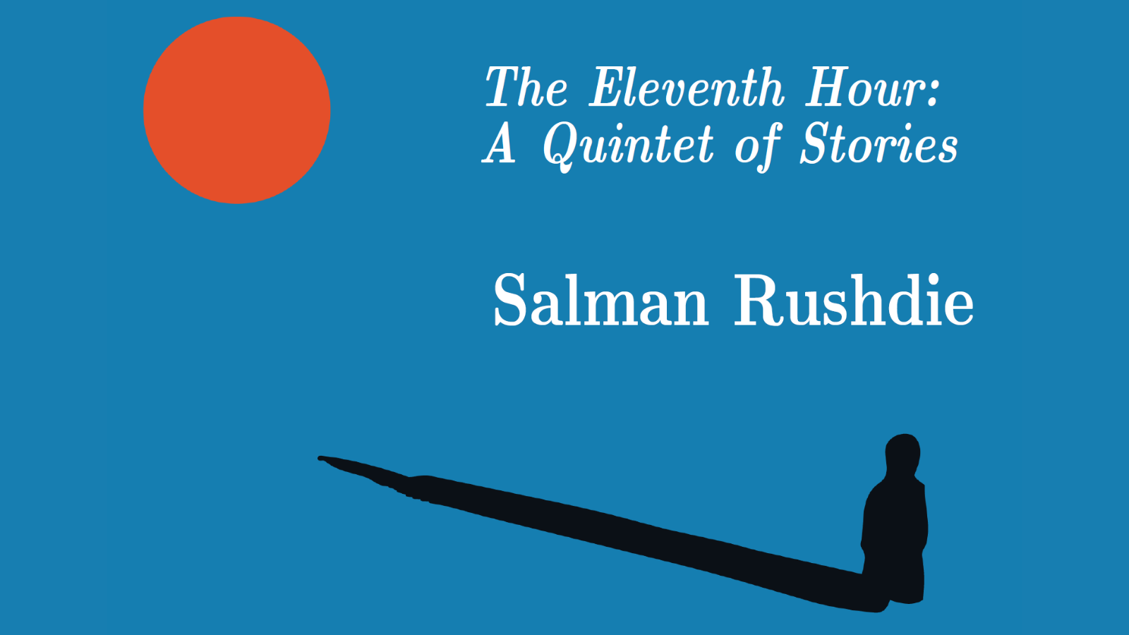 Book cover photo of Salman Rushdie's The Eleventh Hour: A Quintet of Stories
