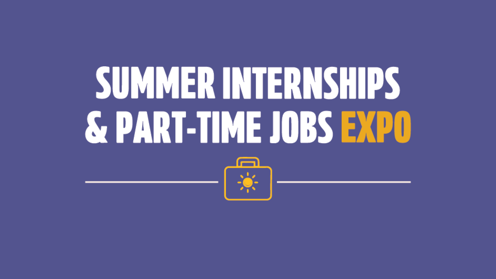 2026 Summer Internships & Part-Time Jobs Expo