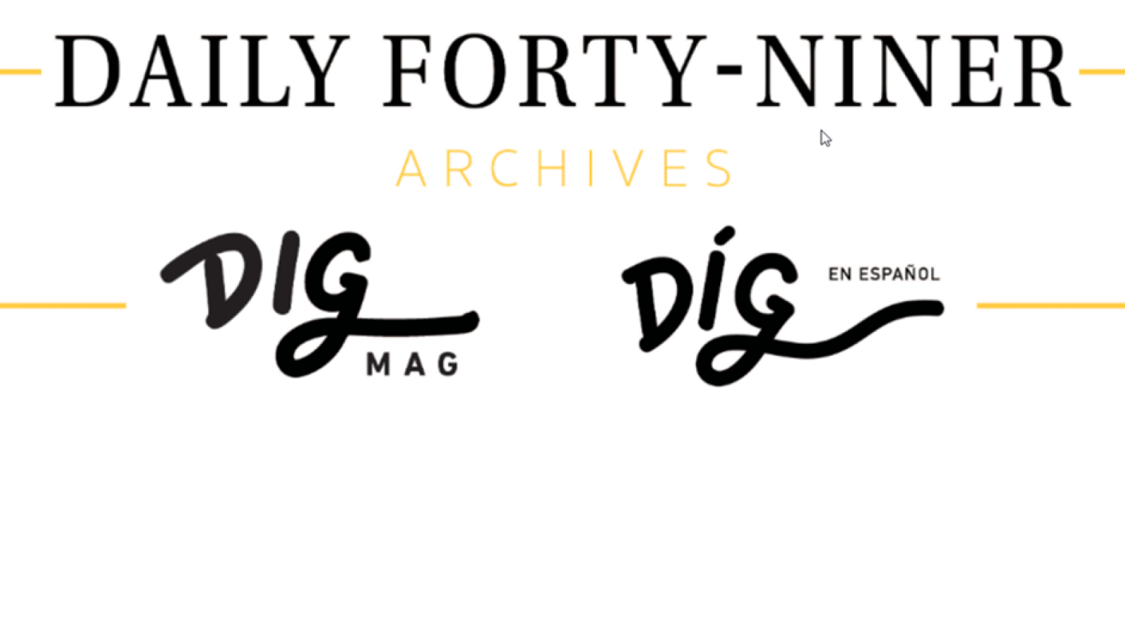Daily Forty-Niner/DIG Mag/Díg en Español Archive