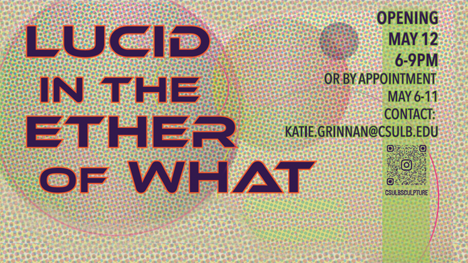 Banner Image - Lucid In The Ether of What - CSULB Sculpture Art-450 (550) Student Show