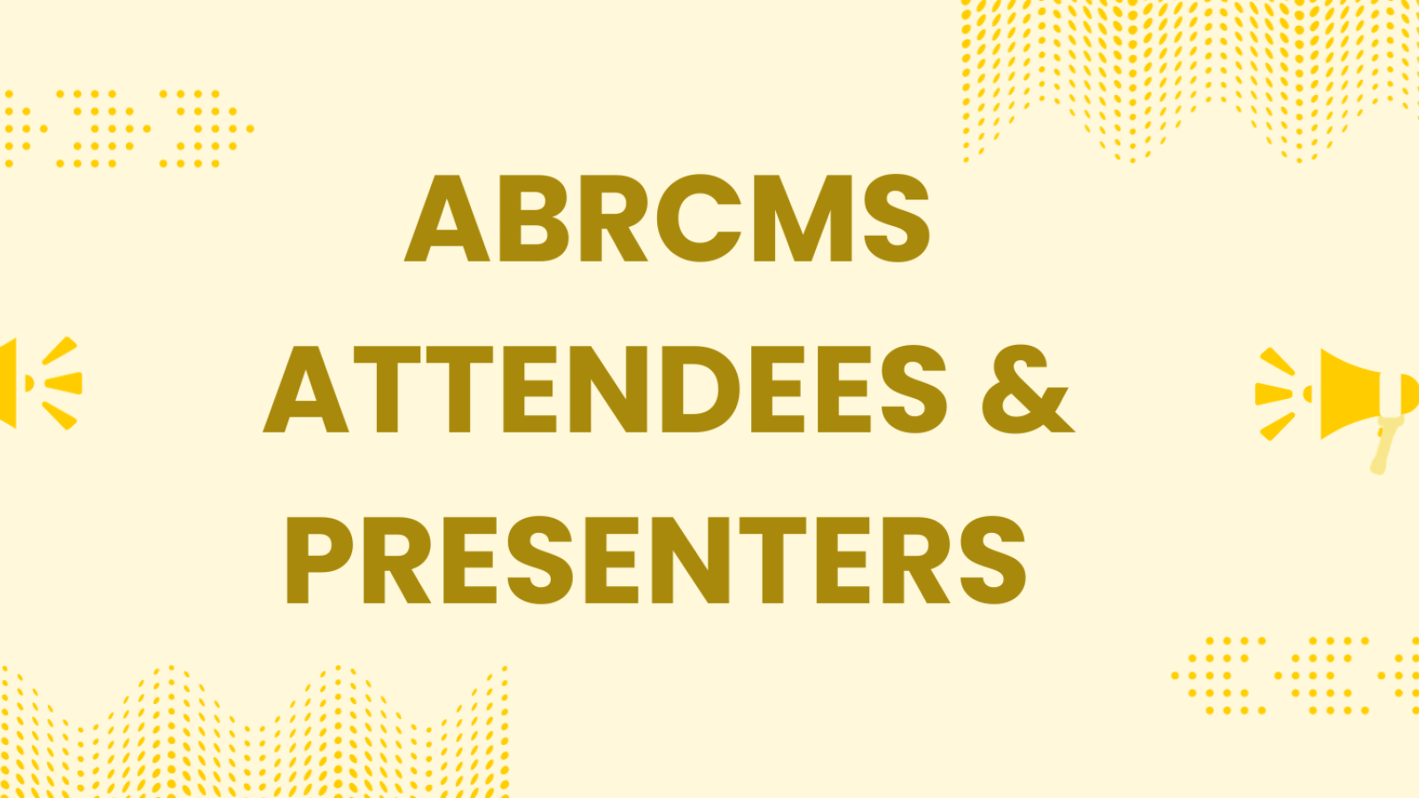 ABRCMS Attendees and Presenters Banner