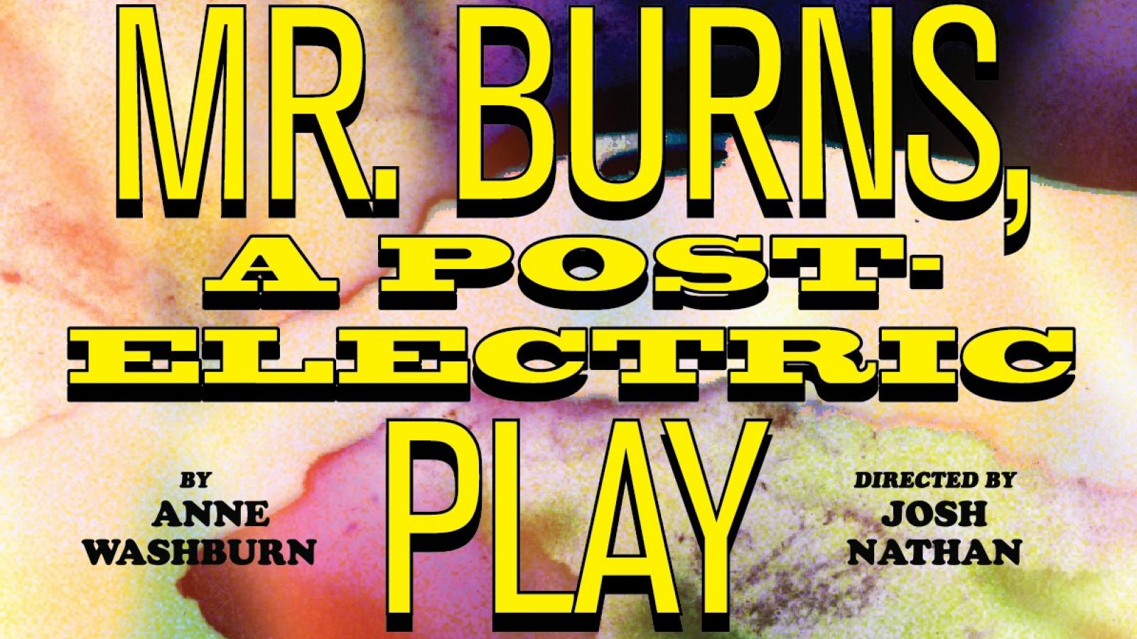 Poster for Mr. Burns, A Post-Electric Play