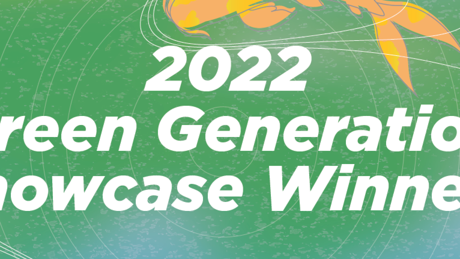 Green Generation Showcase Winners
