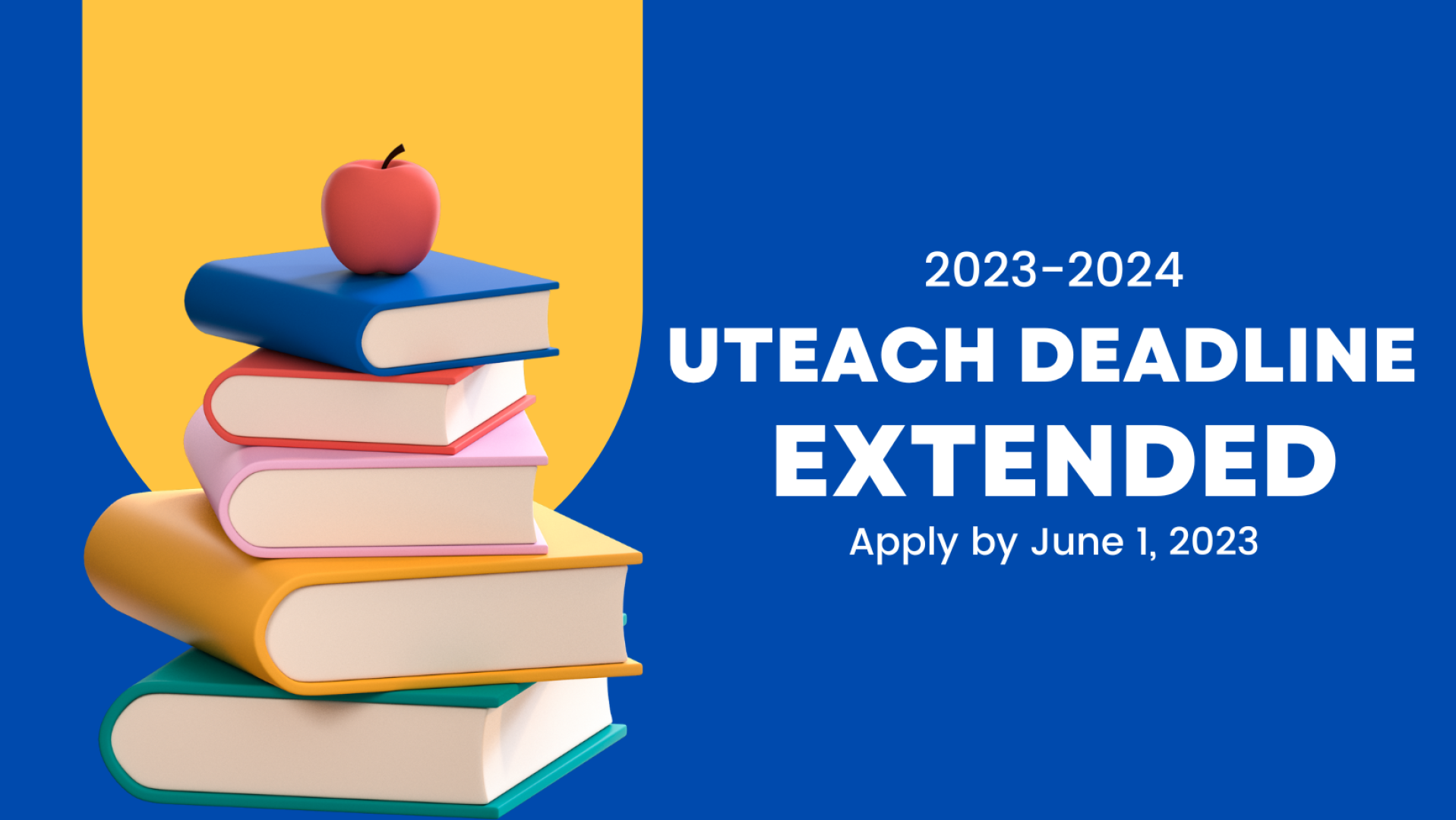 UTEACH Deadline Extended to June 1, 2023