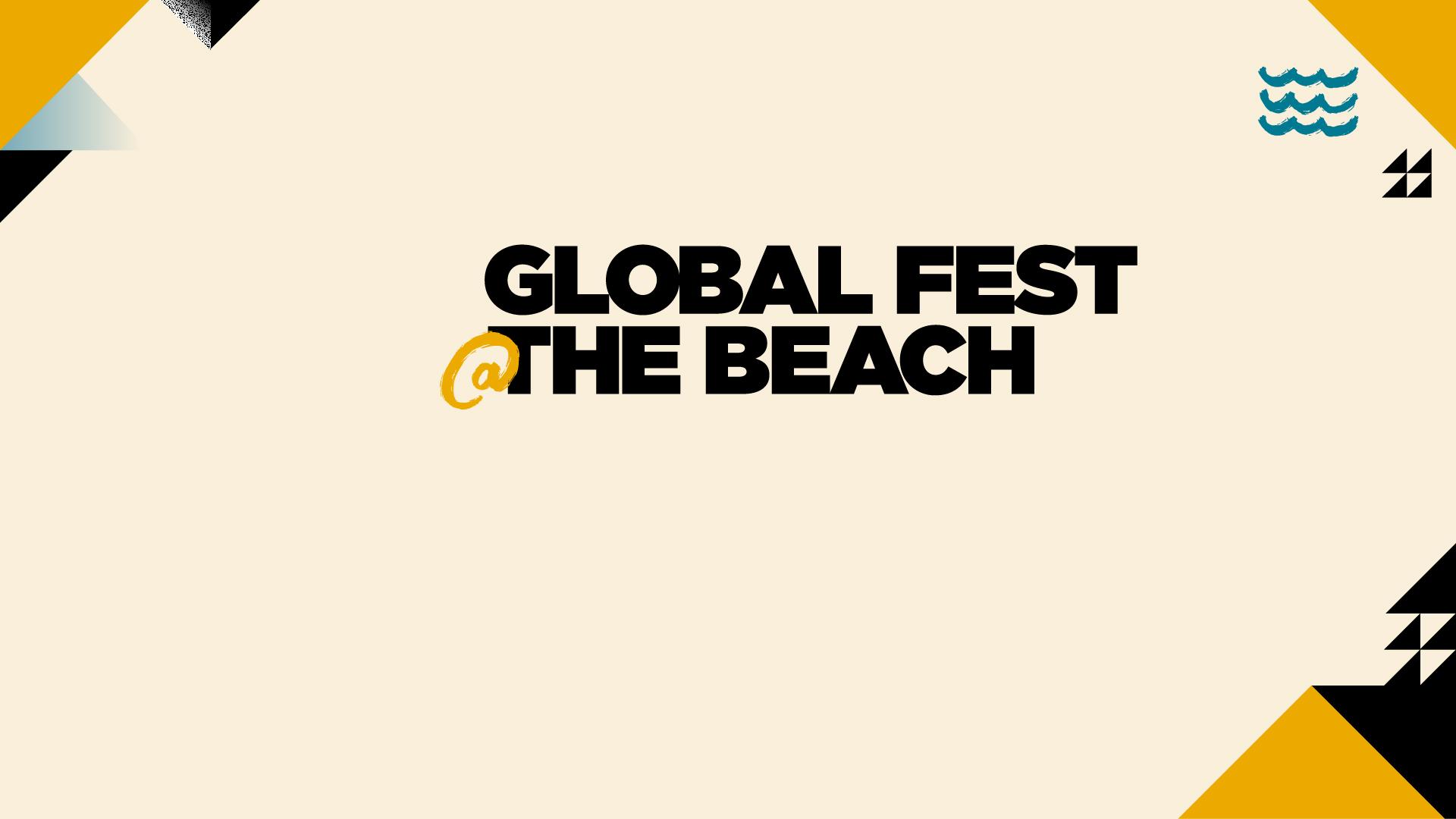 Global Fest @ The Beach