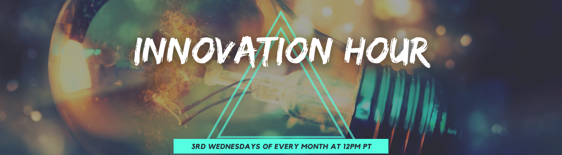 Innovation Hour, 3rd Wednesdays at 12pm PT
