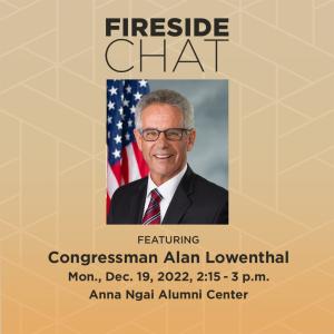 Alumni Fireside Chat with Congressman Alan Lowenthal Alumni Fireside Chat with Congressman Alan Lowenthal