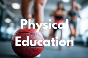 Physical Education