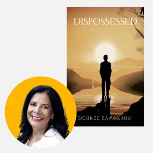  Name CSULB author Desiree Zamorano and "Dispossessed" cover