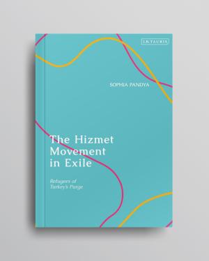 Cover of "The Hizmet Movement in Exile: Refugees of Turkey's Purge”