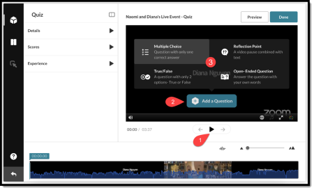 In Quiz Editor, multiple options to add to the video such as adding a question that is multiple choice, true/false, a reflection point or open-ended.