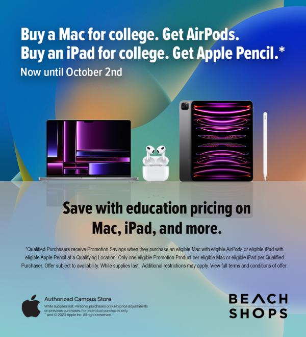 Back to School Apple Promo Buy a Mac for College. Get Airpods. Buy an Ipad for college. Get Apple Pencil.