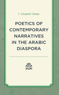 Poetics of Contemporary Narratives in the Arabic Diaspora cover art