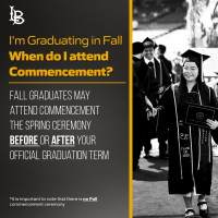 Text reads "I'm Graduating in Fall When do I attend Commencement? Fall graduates may attend commencement the Spring ceremony before or after your official graduation term." There is an image of a graduate wearing regalia.