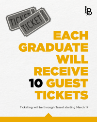 Each graduate will receive 10 guest tickets
